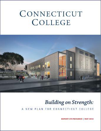 Building on Strength: A New Plan for Connecticut College. Report on Progress: May 2018